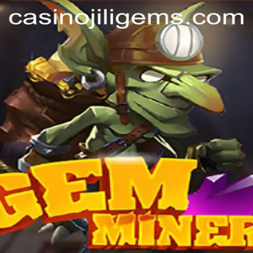 Unlock the Treasures of JILIGEMS in GemMiner