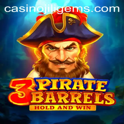 Exploring the Thrilling World of 3PirateBarrels: A Nautical Adventure with JILIGEMS