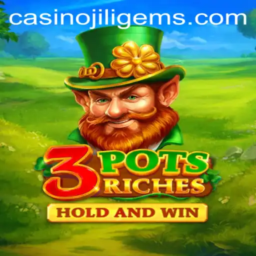 Explore the World of 3potsRiches: Your Gateway to JILIGEMS