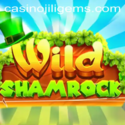 Experience the Magic of WildShamrock: A Gaming Adventure with JILIGEMS